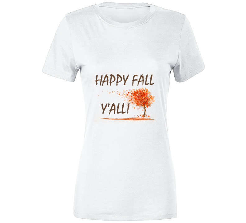 Happy Fall Y'all Ladies T Shirt